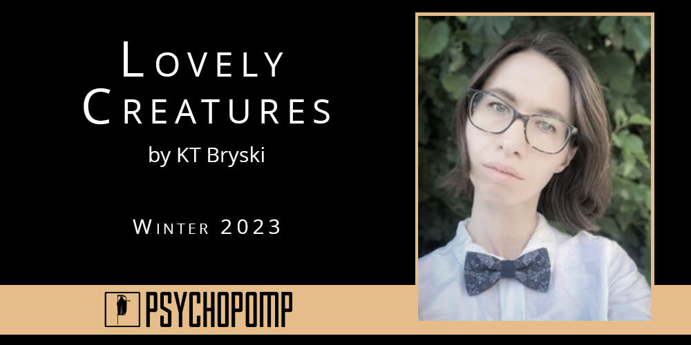 Novella Announcement: Lovely Creatures, By KT Bryski